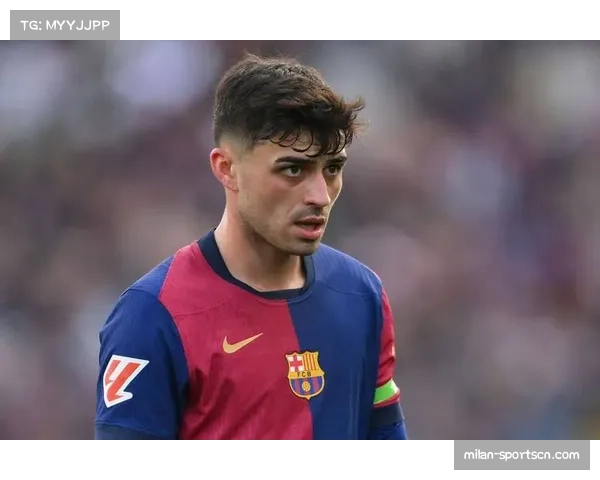 佩德里加维伤愈复出 将增强巴萨中场技术优势